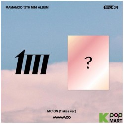 MAMAMOO Mini Album Vol. 12 - MIC ON (1Takes Ver.)